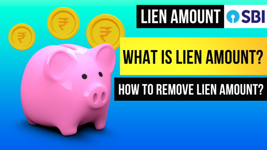 what-is-lien-amount-in-sbi-state-bank-of-india-lien-amount-how-to